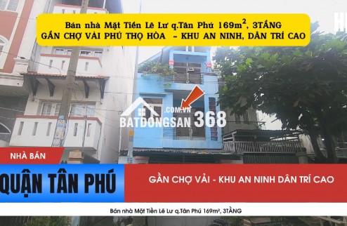 Bán nhà Mặt Tiền Lê Lư q.Tân Phú 169m², 3TẦNG - NGANG HƠN 6M